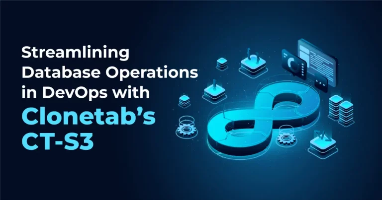 Streamline DBA Operations in DevOps with clonetab CTS3 for CICD business improvement