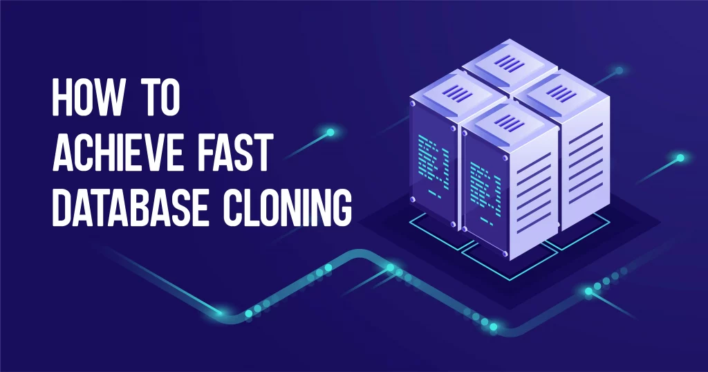 How to achieve fast database cloning with clonetab database rapid cloning automation software.