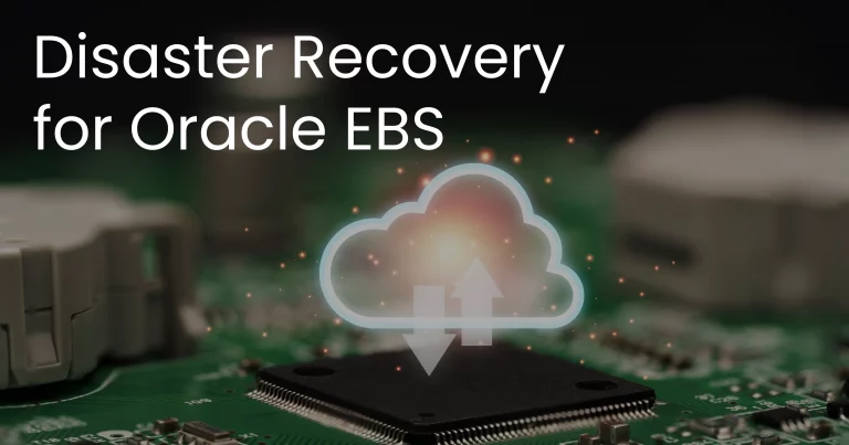 Clonetab DR solution for disaster recovery for Oracle EBS (E-Business Suite)