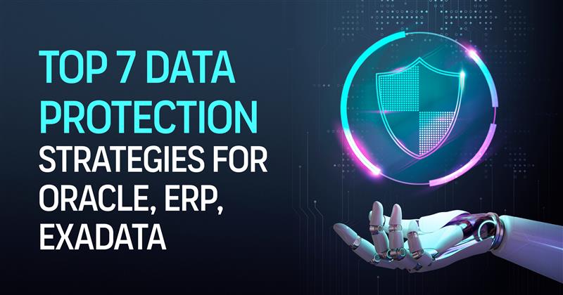 Data Protection Strategies for Oracle ERP and Exadata