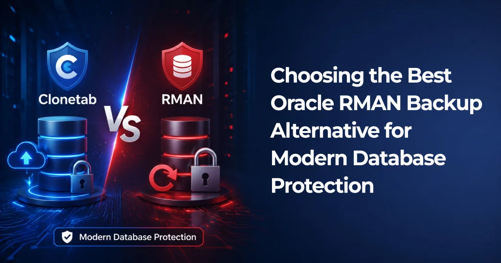 Oracle RMAN Backup Alternative for Modern Needs