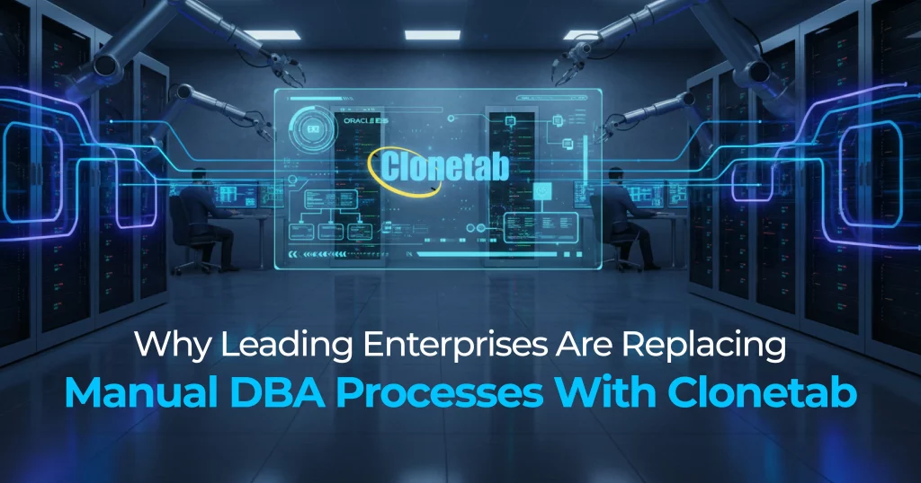 Why Leading Enterprises Are Replacing Manual DBA Processes with DBA Automation Platform
